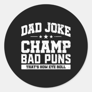 Vater Joke Champ D Puns Wie Eye Roll Vathers Day Runder Aufkleber