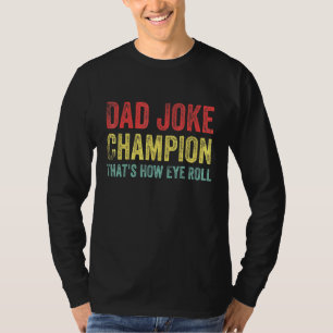 Vater Joke Champion Wie Eye Roll Sprichwort Männer T-Shirt