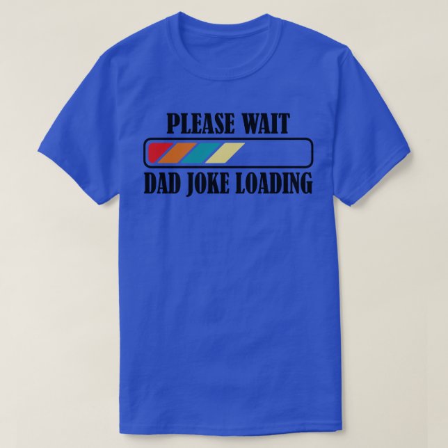 Vater Joke Loading Bitte warten 2 T-Shirt (Design vorne)