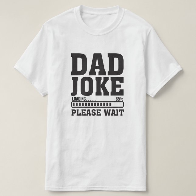 Vater Joke Loading Bitte warten T - Shirt - Funny  (Design vorne)