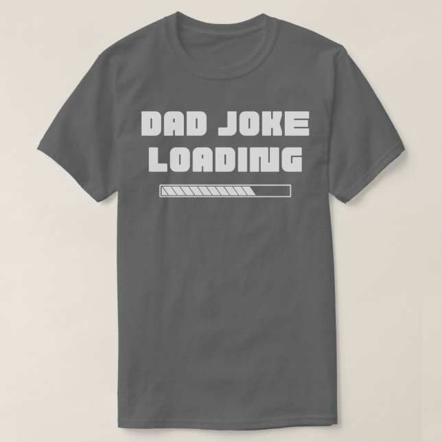 Vater Joke Loading Funny Vater Joziding 1 T-Shirt (Design vorne)