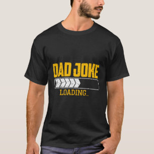 Vater Joke Loading Vatertag Papa Stepdad Papa T-Shirt