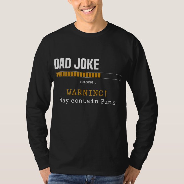 Vater Joke Loading Warning möglicherweise enthält  T-Shirt (Vorderseite)