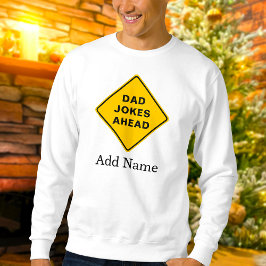 Vater Jokes Ahead Individuelle Name Text Personali Sweatshirt