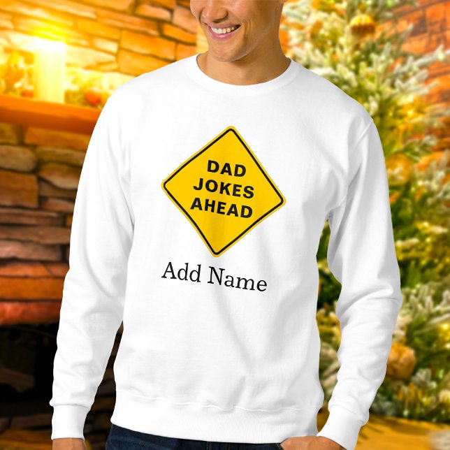 Vater Jokes Ahead Individuelle Name Text Personali Sweatshirt (Von Creator hochgeladen)