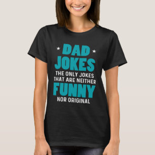 Vater Jokes Sarcasm Quotes weder noch Original T-Shirt