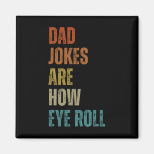 Vater Jokes sind, wie Auge Roll lustige Geschenke Magnet