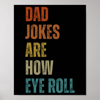 Vater Jokes sind, wie Auge Roll lustige Geschenke  Poster