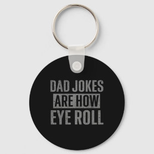 Vater Jokes sind, wie Auge Roll lustige Geschenke  Schlüsselanhänger