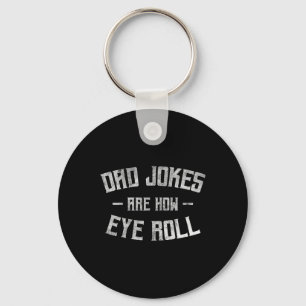 Vater Jokes sind, wie Auge Roll lustige Geschenke  Schlüsselanhänger
