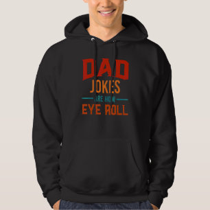 Vater Jokes sind, wie die Augen für den Vater Vate Hoodie