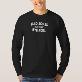 Vater Jokes sind wie Eye Roll Daddy T-Shirt