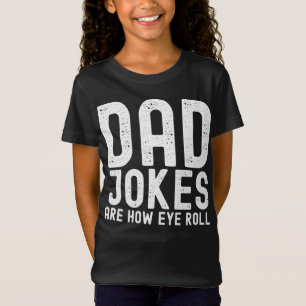 Vater Jokes sind, wie Eye Roll Funny Vathers Tag Z T-Shirt