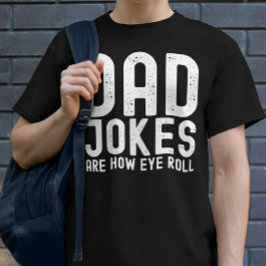 Vater Jokes sind, wie Eye Roll Funny Vathers Tag Z T-Shirt