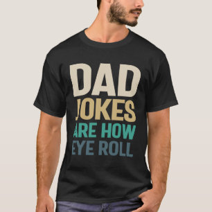 Vater Jokes - Wie Augen rollen, Vater weiß am best T-Shirt