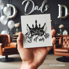 Vater King of my life Vathers Day Feiertagskarte
