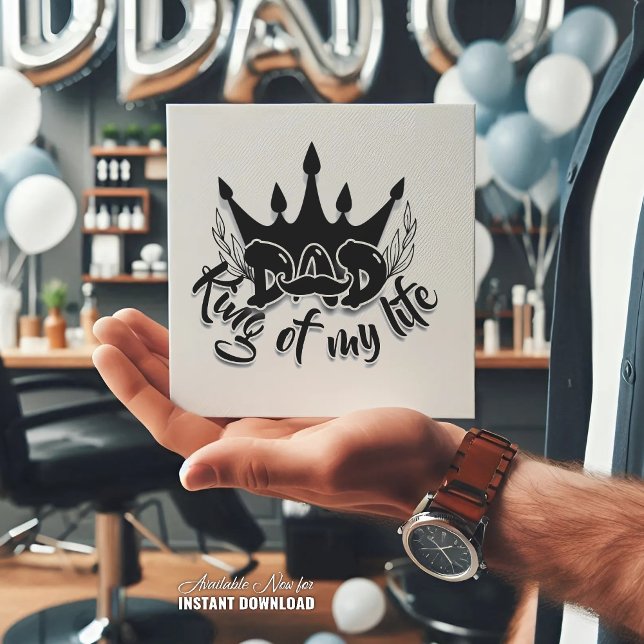 Vater King of my life Vathers Day Karte (Von Creator hochgeladen)