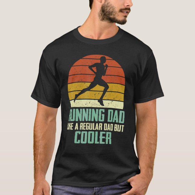Vater laufen wie ein regelmäßiger Vater, aber Cool T-Shirt (Vorderseite)