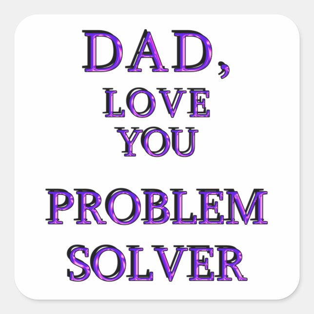 VATER, LIEBE SIE PROBLEM SOLVER 2 QUADRATISCHER AUFKLEBER (Vorderseite)
