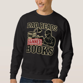 Vater liest verbotene Bücher | Fett-Literaturhinwe Sweatshirt