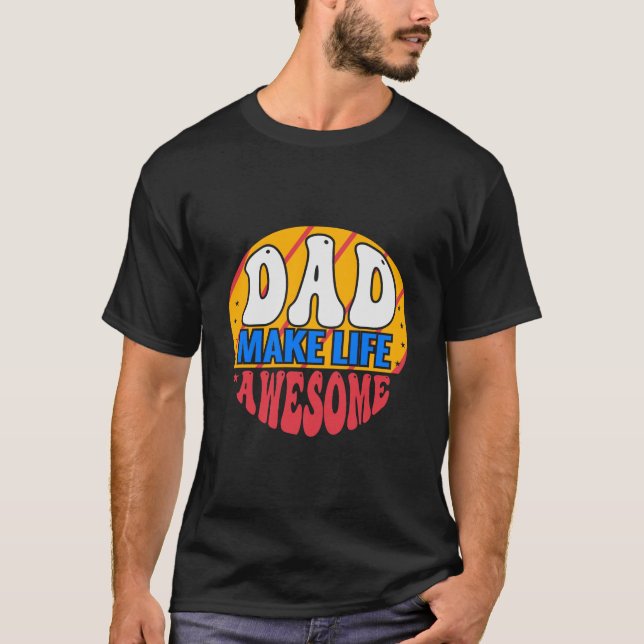Vater machen Leben Phantastischen T - Shirt - Cool (Vorderseite)