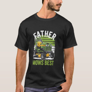 Vater mäht am besten Lustiger Gartenarbeit Papa Gä T-Shirt