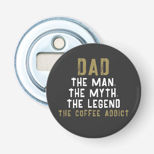 Vater Man Myth Legend Kaffeepause Funny Funny Flaschenöffner