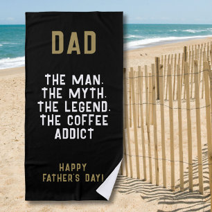 Vater Man Myth Legend Kaffeepause Funny Funny Strandtuch