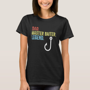 Vater Master Biter Legend Funny Vater Fischerei Fi T-Shirt