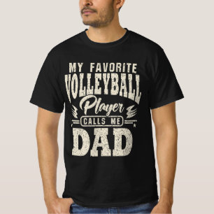 Vater Mein Lieblings-Volleyballspieler ruft mich a T-Shirt