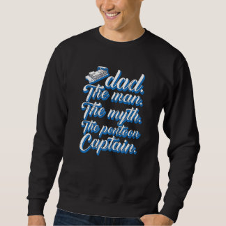 Vater Men Myth Pontoon Captain Segelboot Powerboa Sweatshirt
