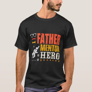 Vater Mentor Hero, Vater T - Shirt, Vatertag Gesch T-Shirt