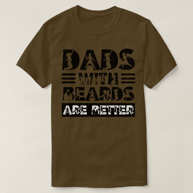 Vater mit Bärten sind besser 29 T-Shirt (Design vorne)