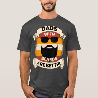 Vater mit Bärten sind besser 47 T-Shirt