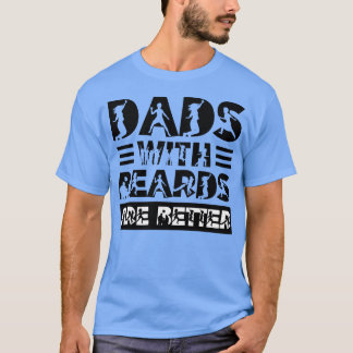 Vater mit Bärten sind besser 89 T-Shirt