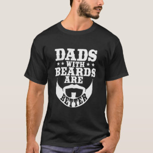 Väter mit Bärten sind besser Papa Bartbeere Vater T-Shirt