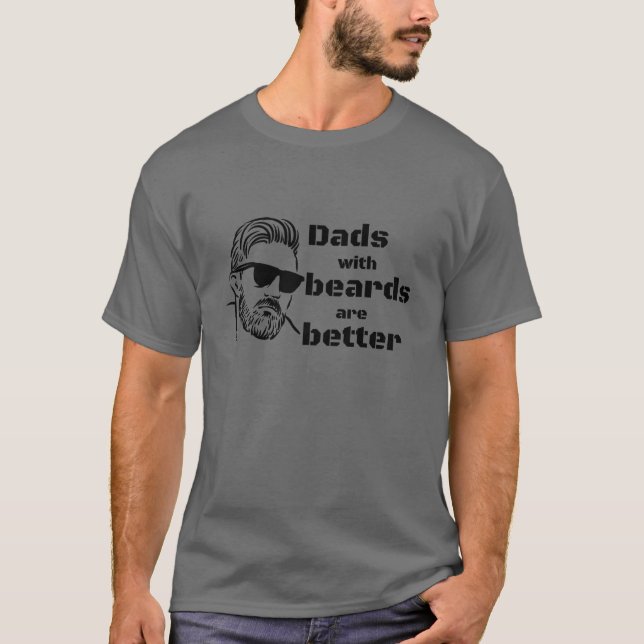 Vater mit Bärten sind besser T - Shirt (Vorderseite)