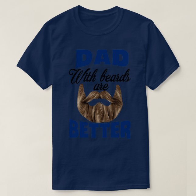 Vater mit Bärten sind besser Vatertag Shirt (Design vorne)