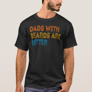 Väter mit Bärten sind ein besseres Vater Shirt für