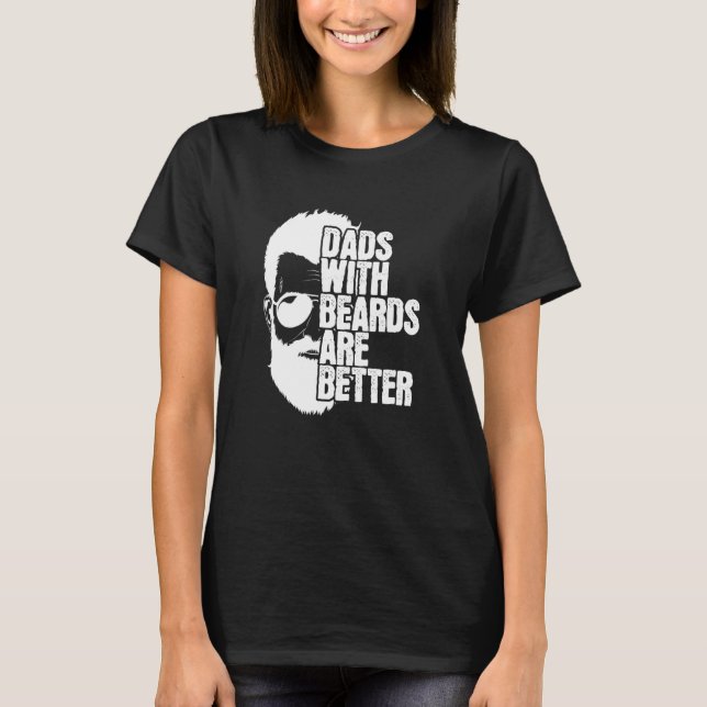 Väter mit Bärten Väter mit Bärten sind besser T-Shirt (Vorderseite)