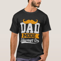 Vater-Modus immer auf T - Shirt-Geschenk