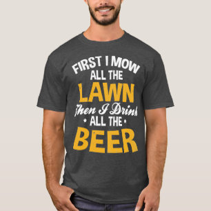 Vater Mowing Shirt Mow Alle Rasen trinken Bier Ges