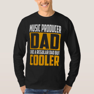 Väter Musikproduzent Dad Wie ein normaler Dad ab T-Shirt