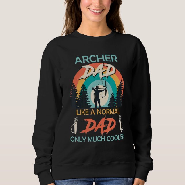 Vater Normaler Vater nur Cooler Bogenschießen Sweatshirt (Vorderseite)