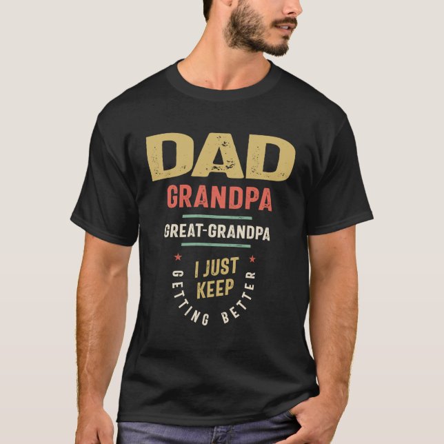 Vater Opa Großgroßvater Behalte nur, besser zu wer T-Shirt (Vorderseite)