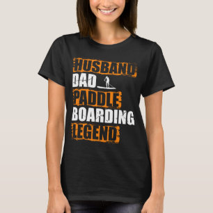 Vater Paddle Boarding Legend Standup Paddel T-Shirt