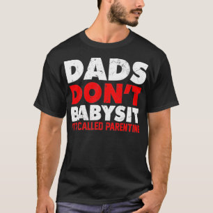 VÄTER Passen NICHT AUF KINDER AUF DAS IST ELTERNSC T-Shirt