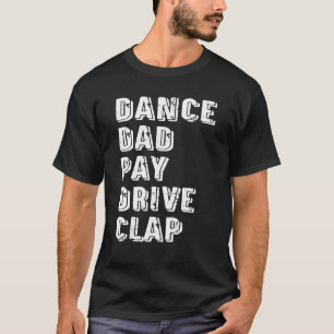 Vater Pay Drive Clap Partänzer Dancer F T-Shirt