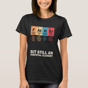 Vater Periodensystem Chemie Elemente Wissenschaft T-Shirt