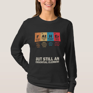 Vater Periodensystem Chemie Elemente Wissenschaft T-Shirt